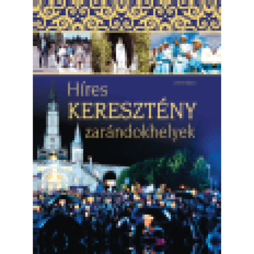 Híres keresztény zarándokhelyek