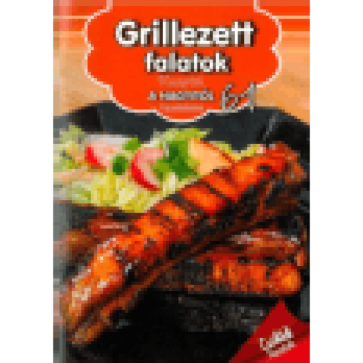 Grillezett falatok - Receptek a nagyitól 61.