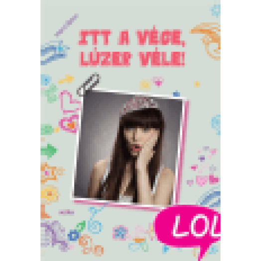 Itt a vége, lúzer véle