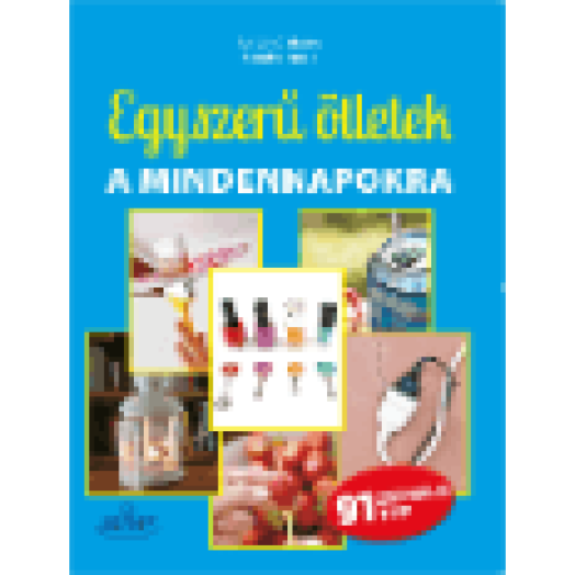 Egyszerű ötletek a hétköznapokra
