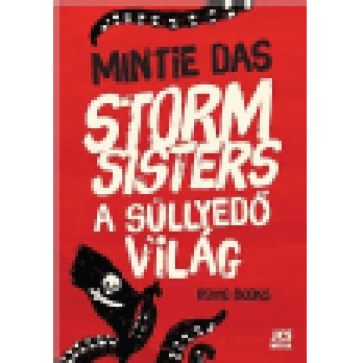 Storm Sisters - A kalózlányok 1.: A süllyedő világ