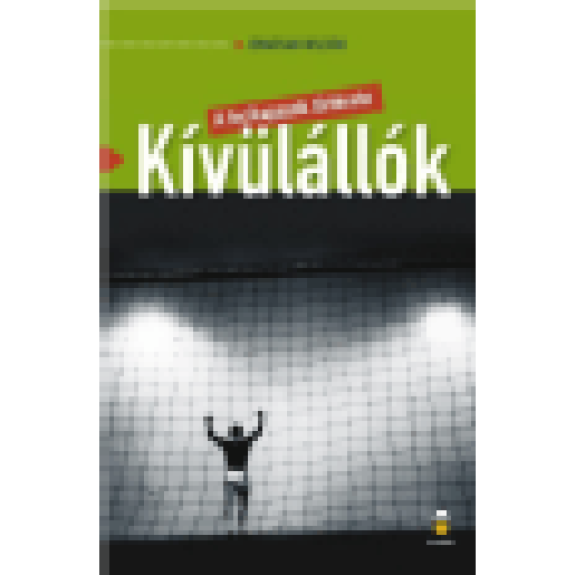 Kívülállók - A focikapusok története