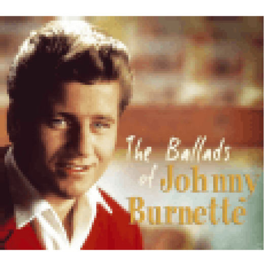 The Ballads of Johnny Burnette (Digipak) CD