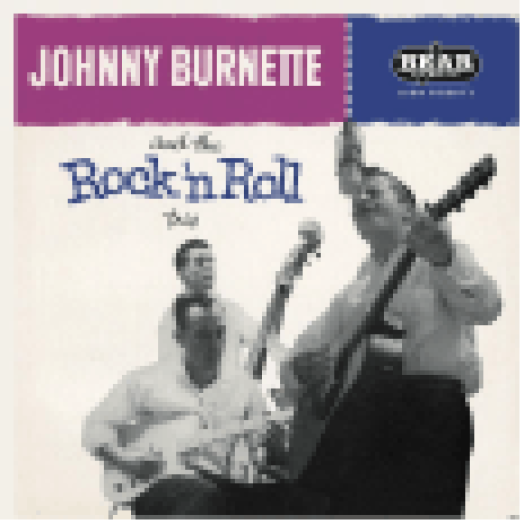 Johnny Burnette and the Rock'n Roll Trio (Reissue) LP