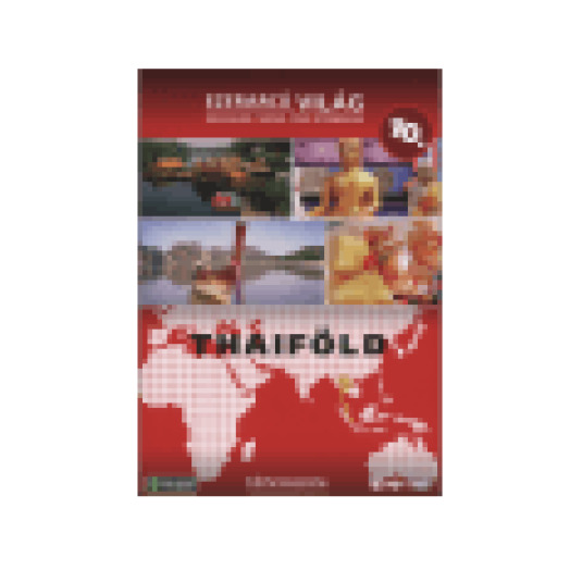 Ezerarcú Világ 10. - Thaiföld (DVD)