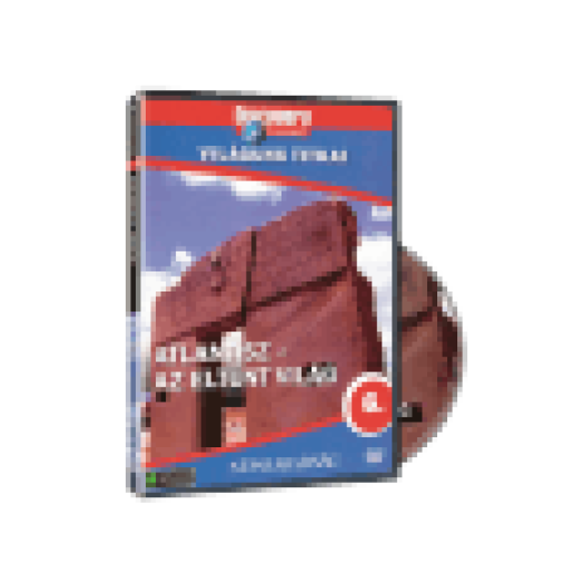Világunk Titkai 06. - Atlantisz - Az eltűnt világ