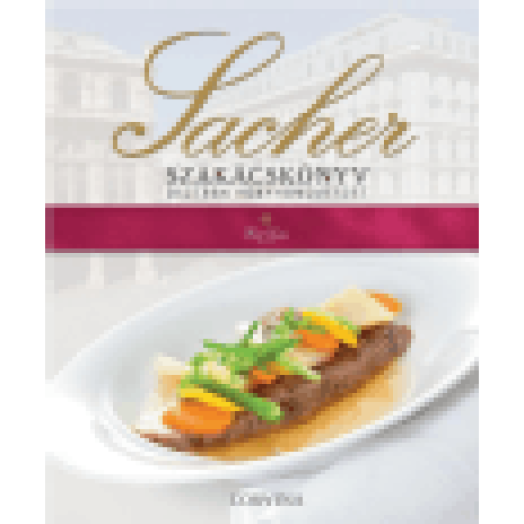 Sacher szakácskönyv. Osztrák konyhaművészet