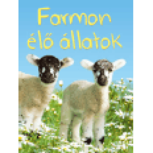Farmon élő állatok - Kis könyvtár
