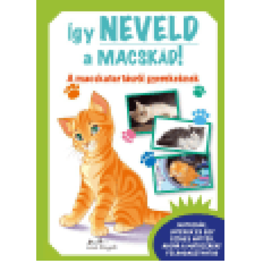 Így neveld a macskád! - A macskatartásról gyerekeknek