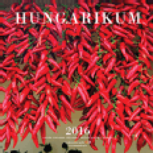 Naptár Hungarikum 2016 30x30 cm