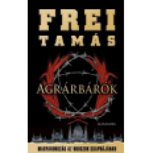 Agrárbárók - Magyarország az oroszok csapdájában