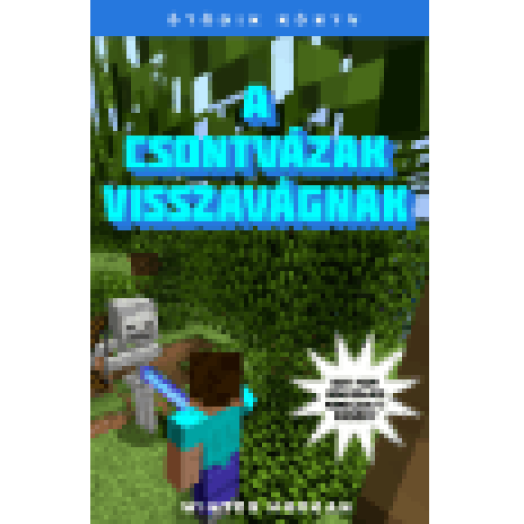 A csontvázak visszavágnak - Egy nem hivatalos Minecraft regény