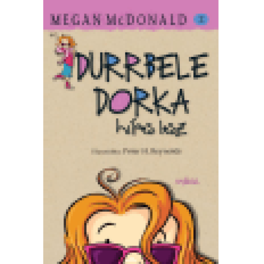 Durrbele Dorka híres lesz