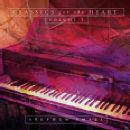 Classics for the Heart Volume 3 CD