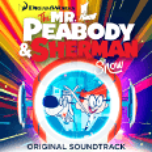 The Mr. Peabody & Sherman Show CD