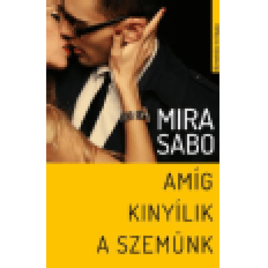 Amíg kinyílik a szemünk