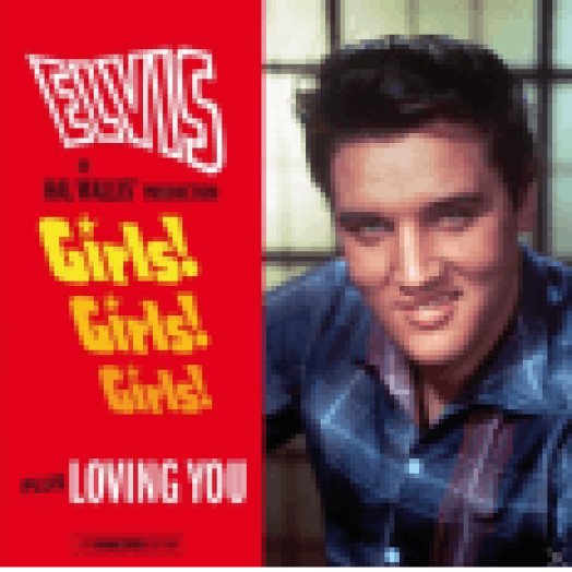 Girls! Girls! Girls! / Loving You CD