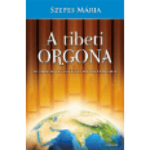 A tibeti orgona - Az emberi képességek határtalansága