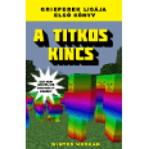 A titkos kincs - Grieferek ligája - Egy nem hivatalos Minecraft regény