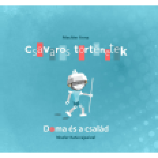 Csavaros történetek - Doma és a család