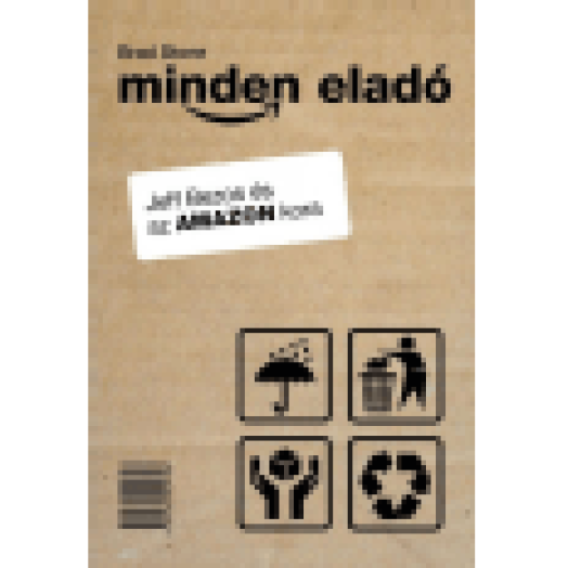 Minden eladó - Jeff Bezos és az Amazon kora
