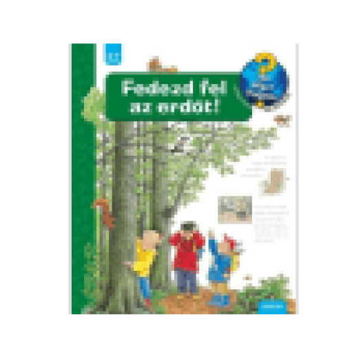 Fedezd fel az erdőt!