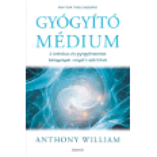 Gyógyító médium - A krónikus és gyógyíthatatlan betegségek mögött rejlő titkok