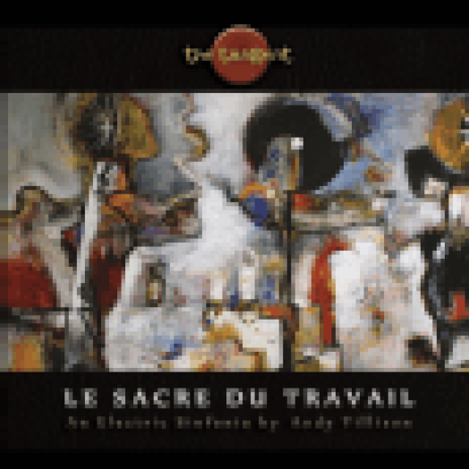 Le Sacre du Travail CD