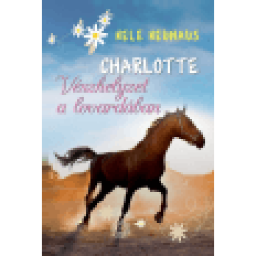 Charlotte 2.- Vészhelyzet a lovardában