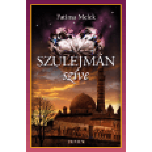 Szulejmán szíve - Szulejmán sorozat 8. kötet