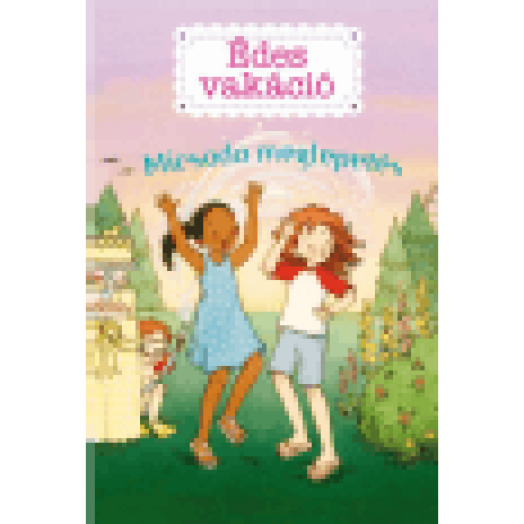 Édes vakáció 2 - Micsoda meglepetés!