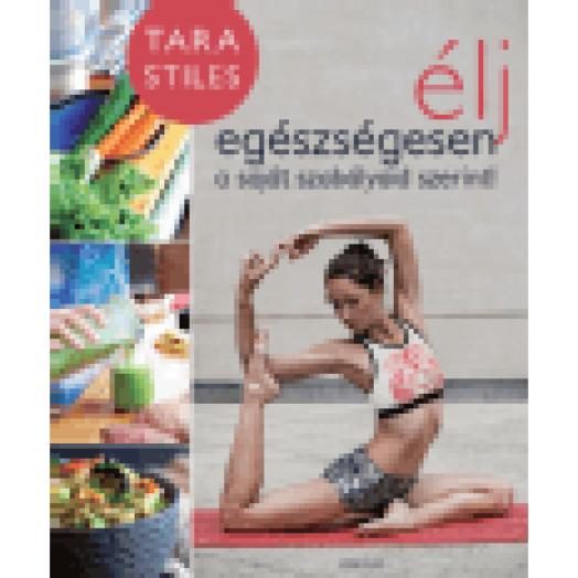 Élj egészségesen a saját szabályaid szerint