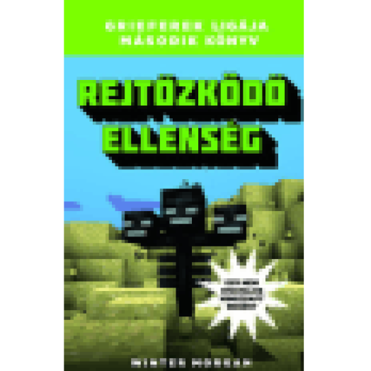 Rejtőzködő ellenség - Grieferek ligája 2. - Egy nem hivatalos Minecraft regény