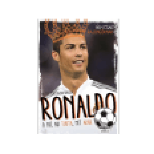 Ronaldo  A fiú, aki tudta, mit akar