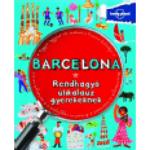 Barcelona - Rendhagyó útikalauz gyerekeknek