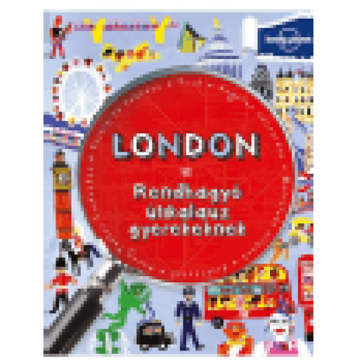 London - Rendhagyó útikalauz gyerekeknek