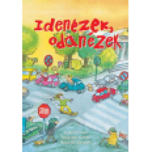 Idenézek, odanézek