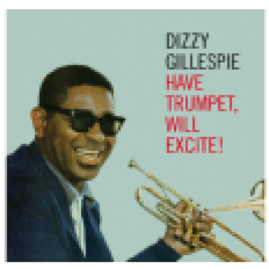 Have Trumpet, Will Excite! (CD)