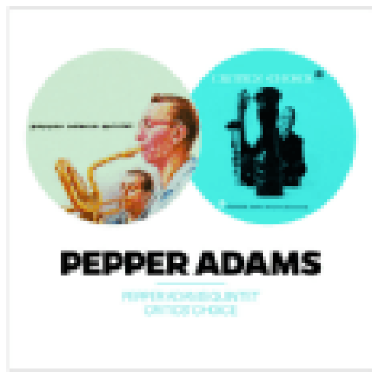 Pepper Adams Quintet + Critics' Choice (CD)