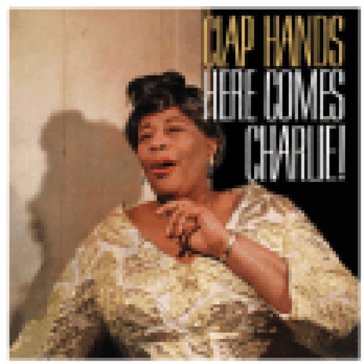 Clap Hands, Here Comes Charlie (CD)
