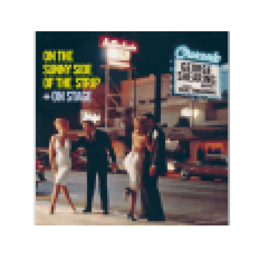 On the Sunny Side of the Strip/On Stage (CD)