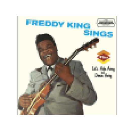 Freddy King Sings/Let's Hide Away and Dance Away (CD)