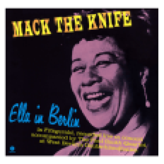 Ella in Berlin: Mack the Knife (High Quality Edition) Vinyl LP (nagylemez)