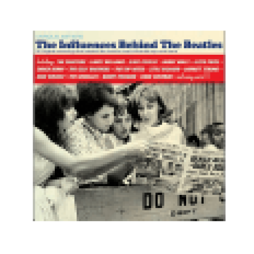 The Influences Behind The Beatles (CD)