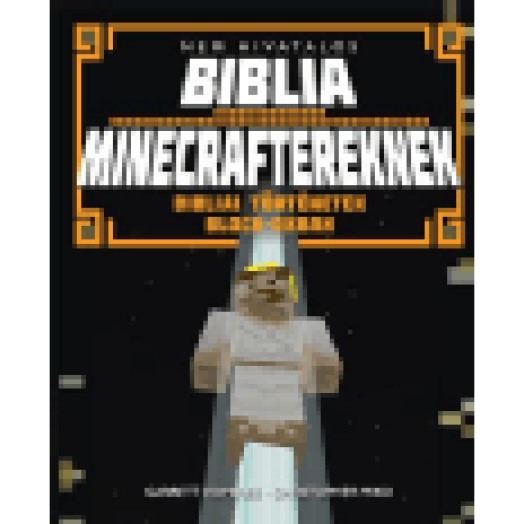 Nem hivatalos Biblia Minecraftereknek  Bibliai történetek block-okban