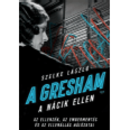 A Gresham a nácik ellen