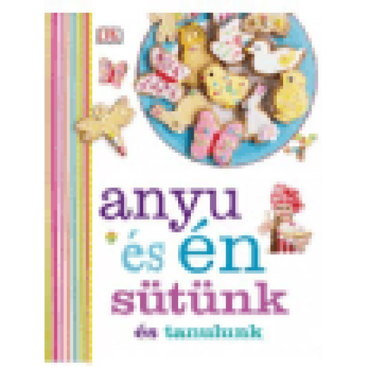 Anyu és én - sütünk és tanulunk