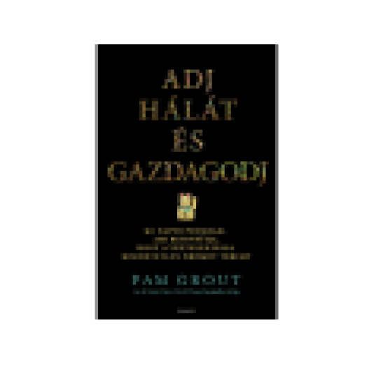 Adj hálát és gazdagodj