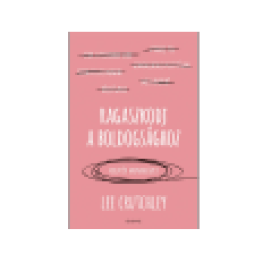 Ragaszkodj a boldogsághoz