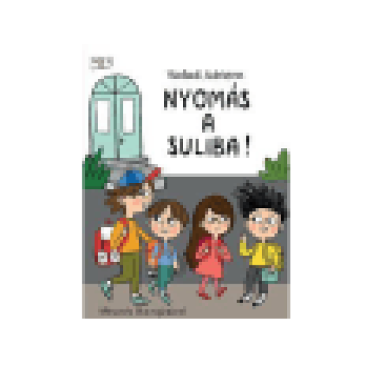 Nyomás a suliba!